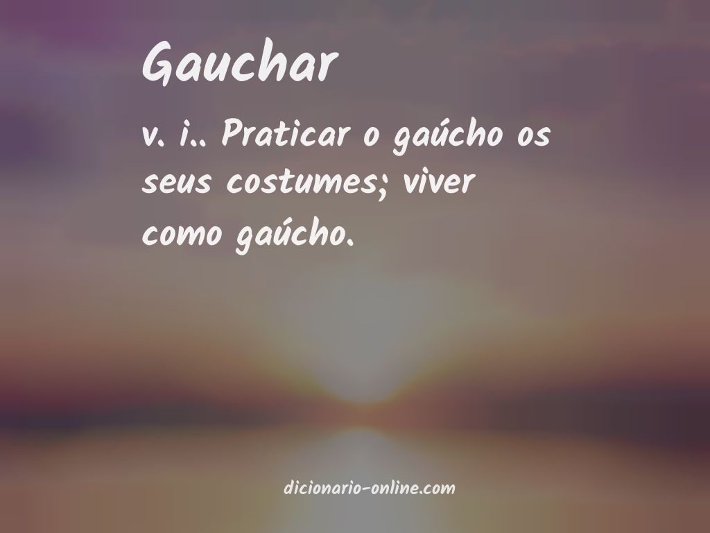 Significado de gauchar