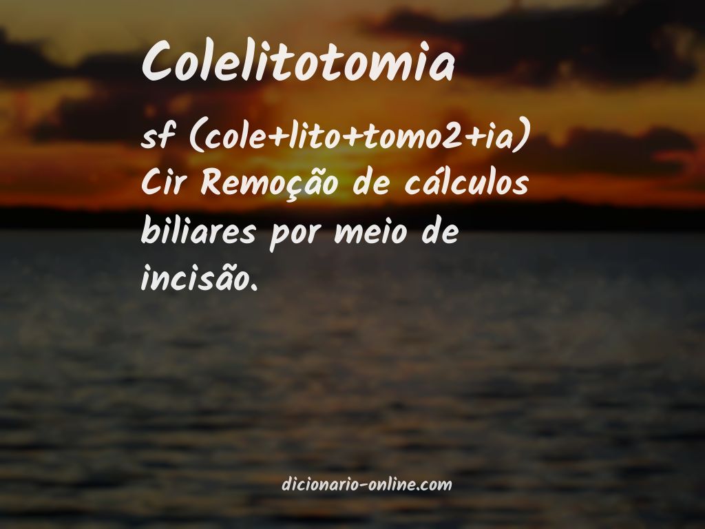 Significado de colelitotomia