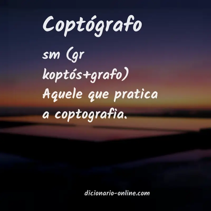Significado de coptógrafo