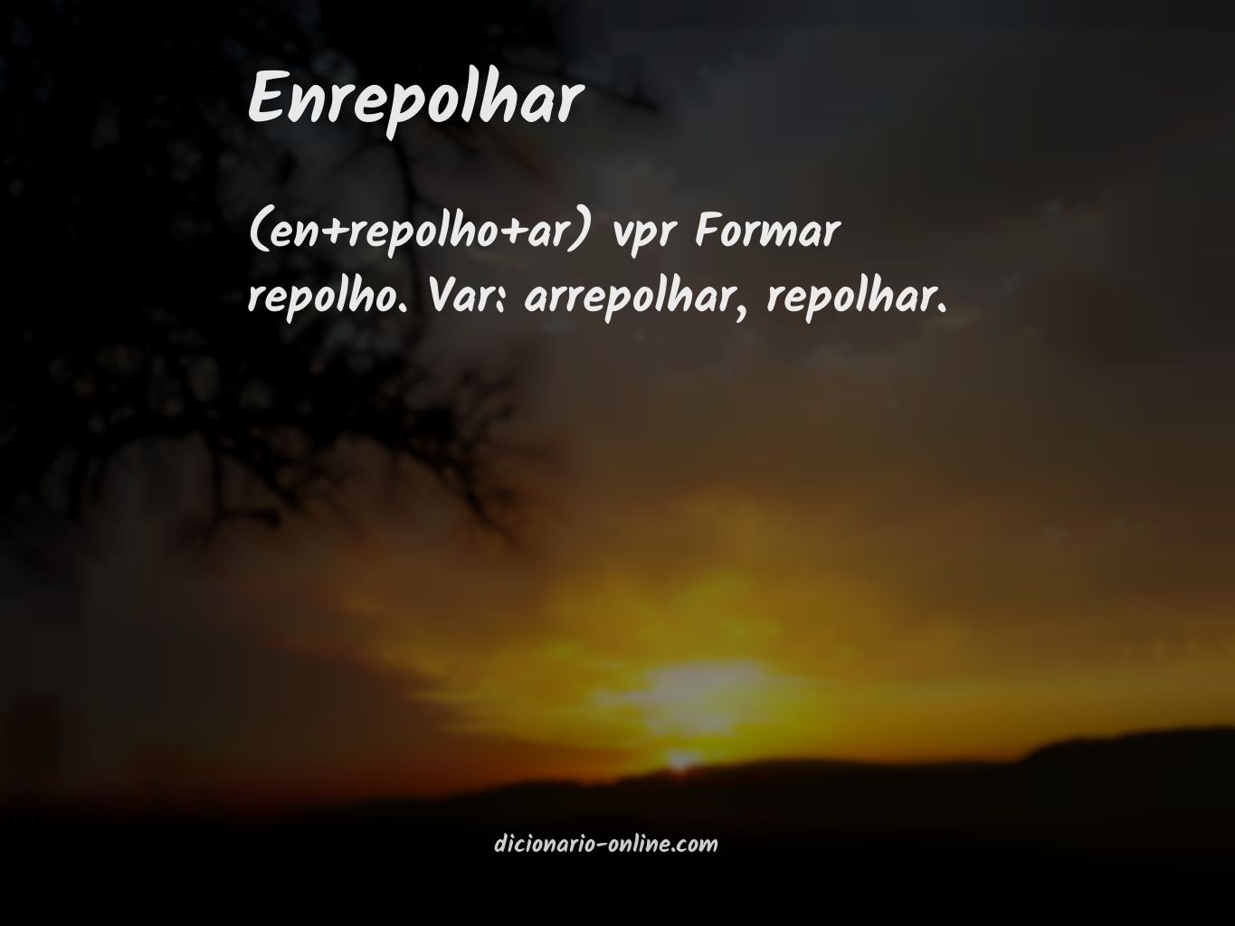 Significado de enrepolhar