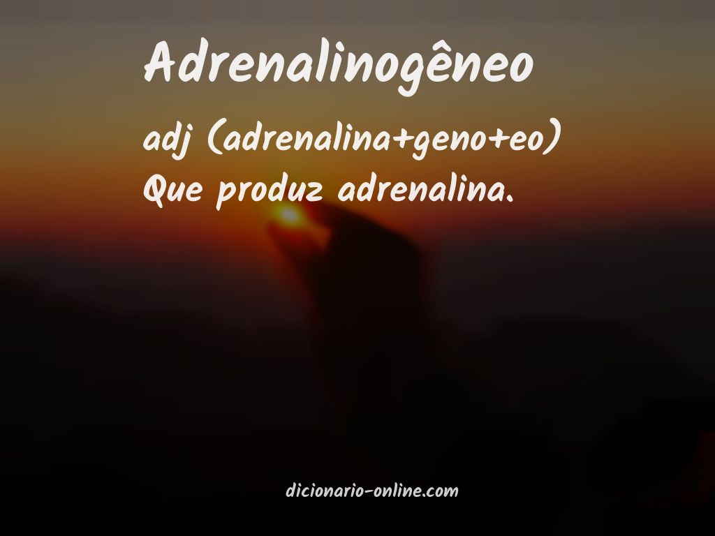 Significado de adrenalinogêneo