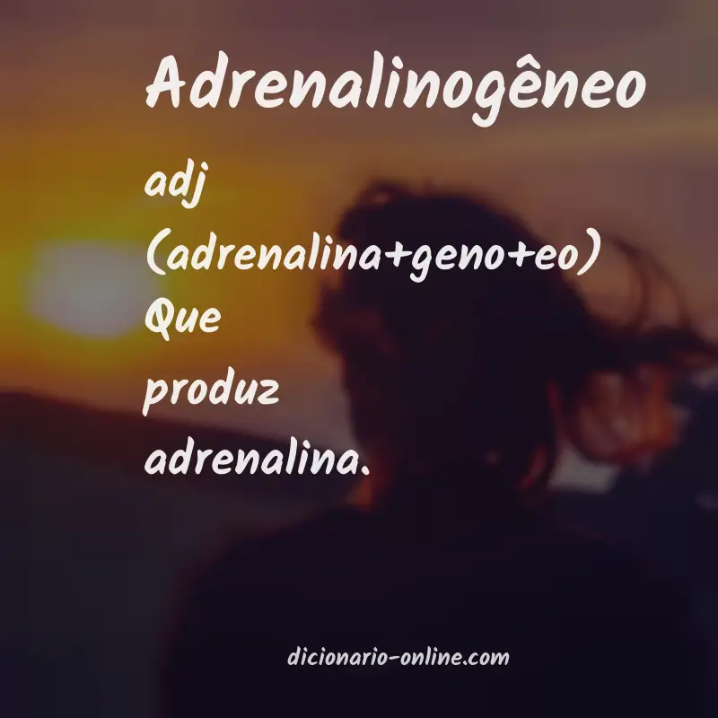 Significado de adrenalinogêneo