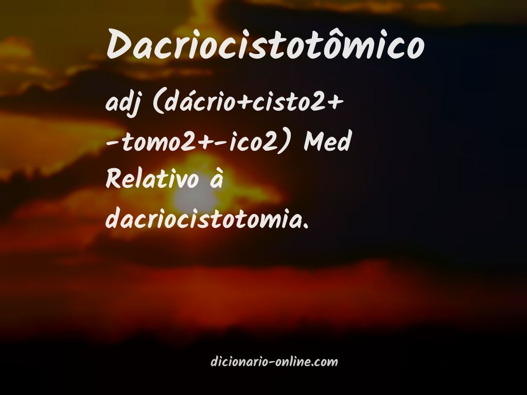 Significado de dacriocistotômico