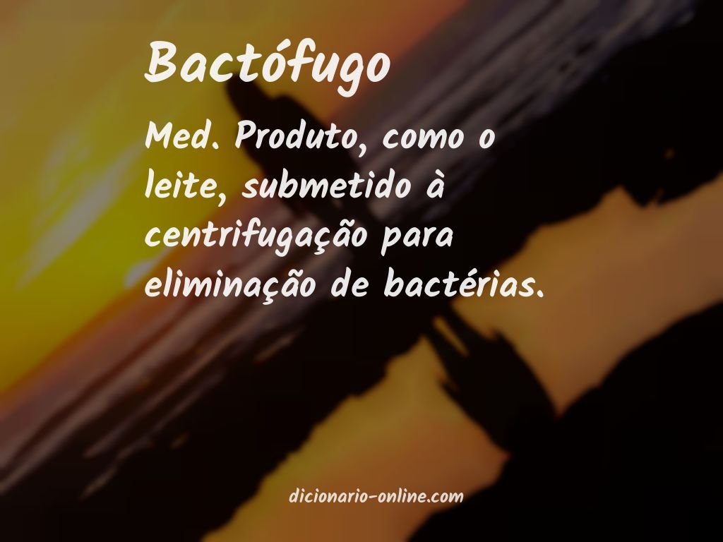 Significado de bactófugo