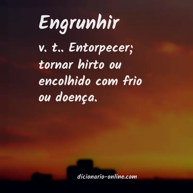 Significado de engrunhir