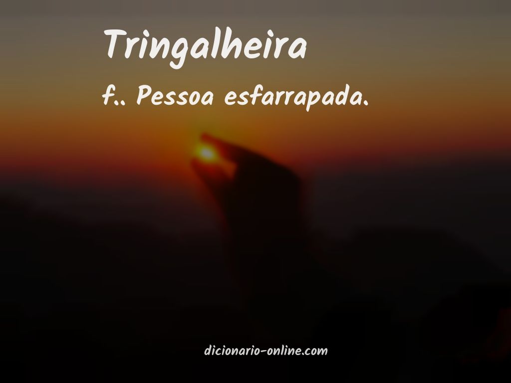 Significado de tringalheira