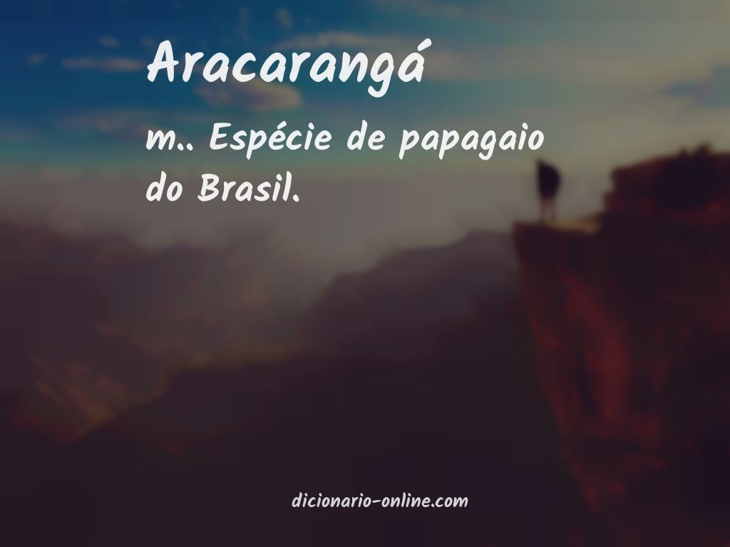 Significado de aracarangá