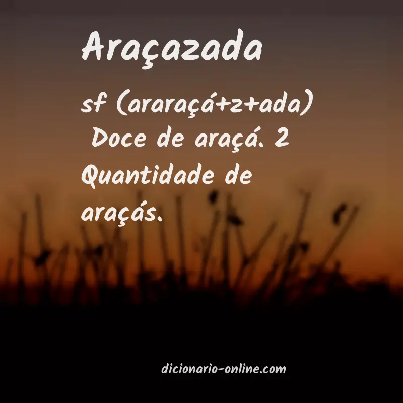 Significado de araçazada