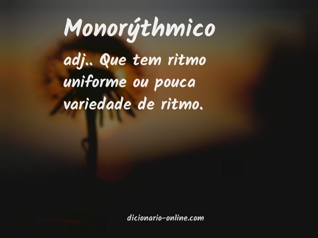 Significado de monorýthmico