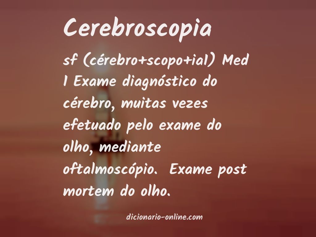 Significado de cerebroscopia