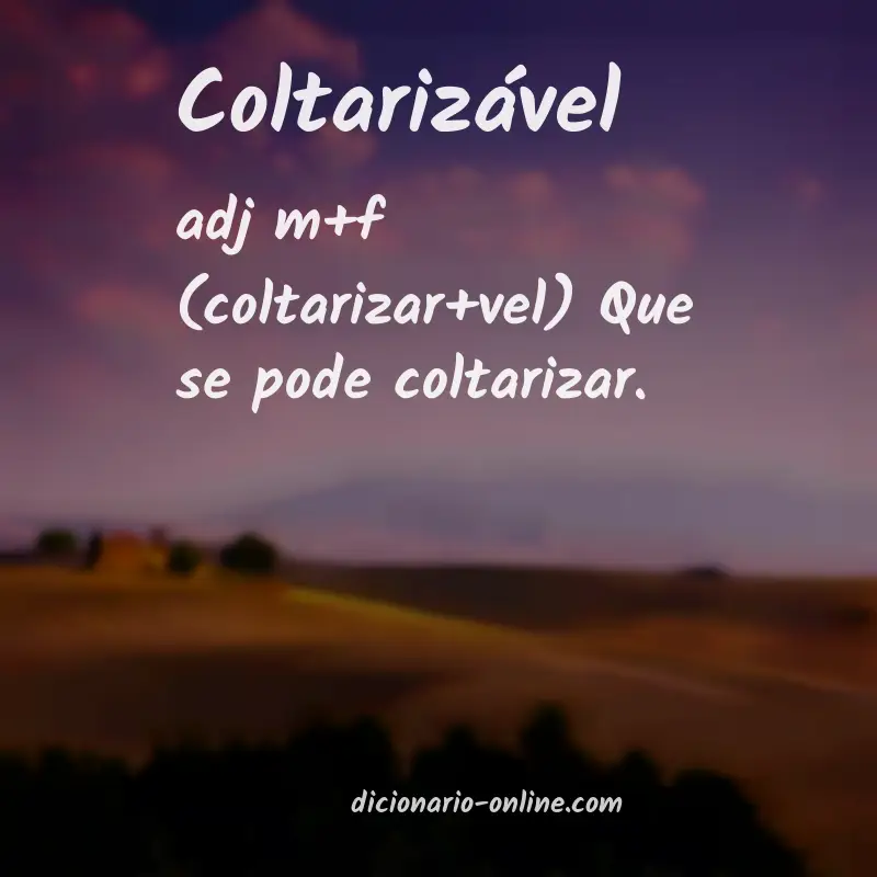 Significado de coltarizável