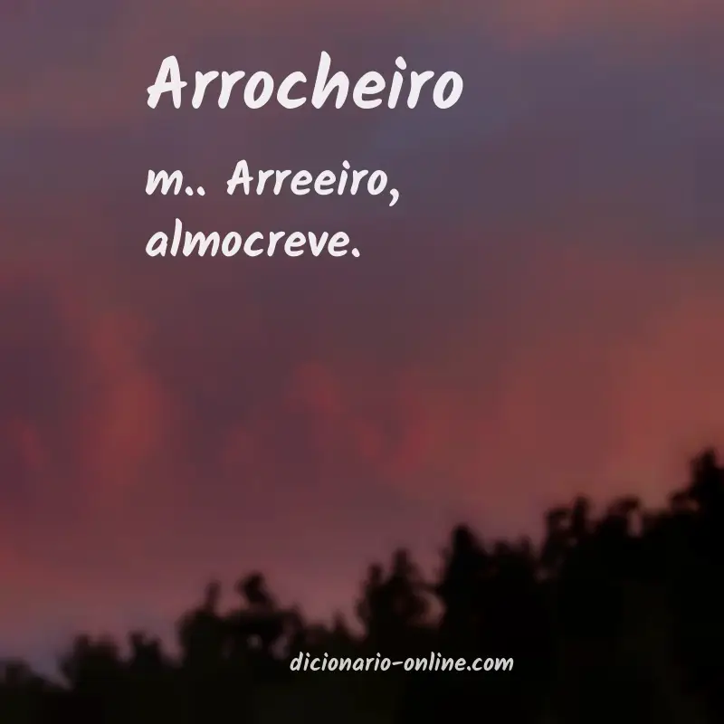 Significado de arrocheiro