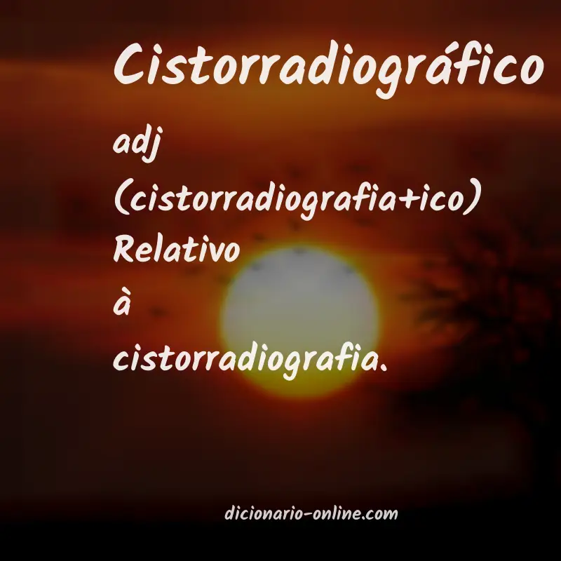 Significado de cistorradiográfico