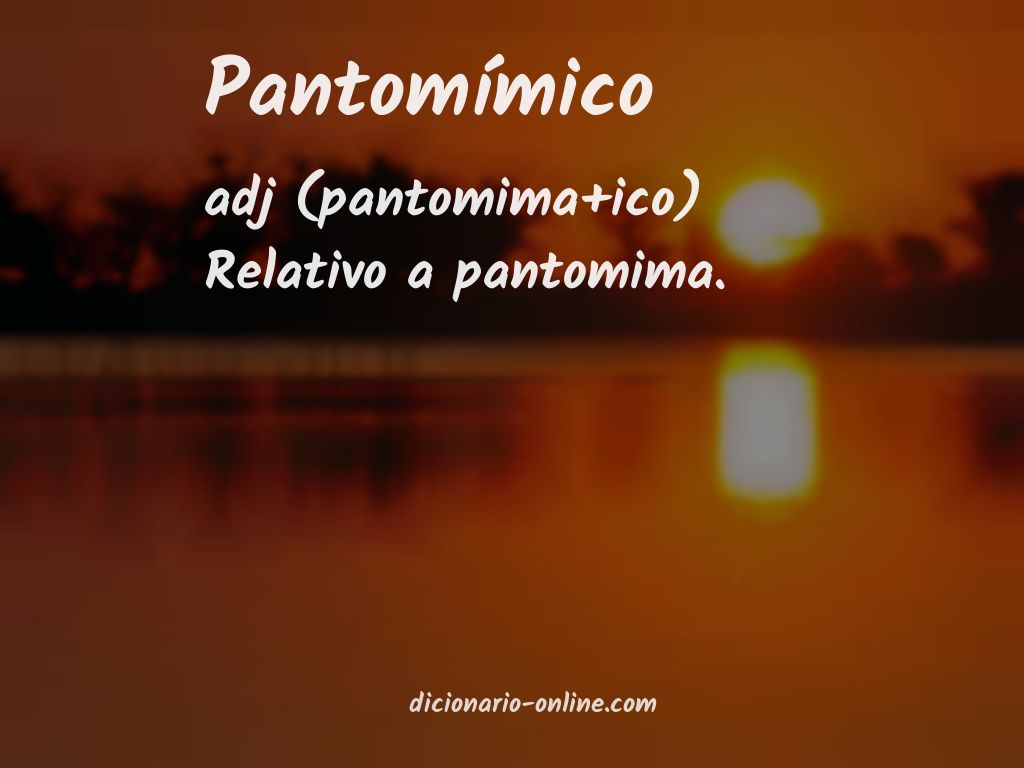 Significado de pantomímico