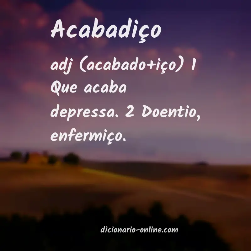 Significado de acabadiço