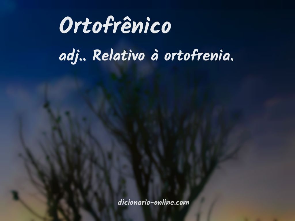 Significado de ortofrênico