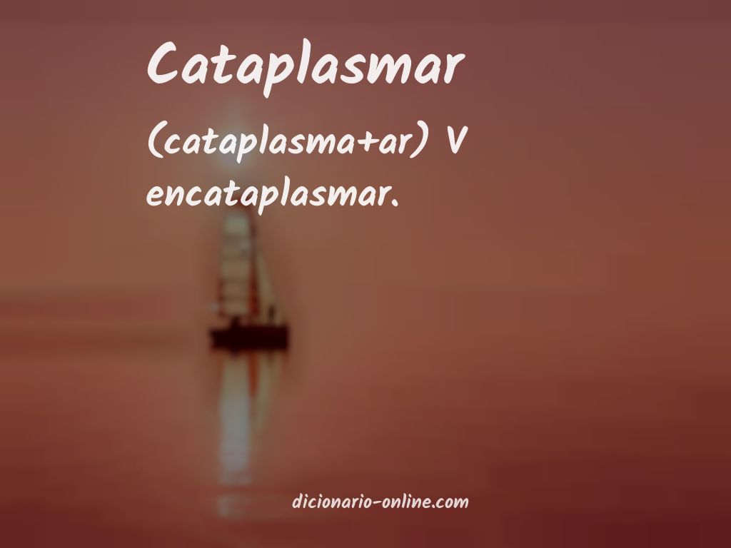 Significado de cataplasmar