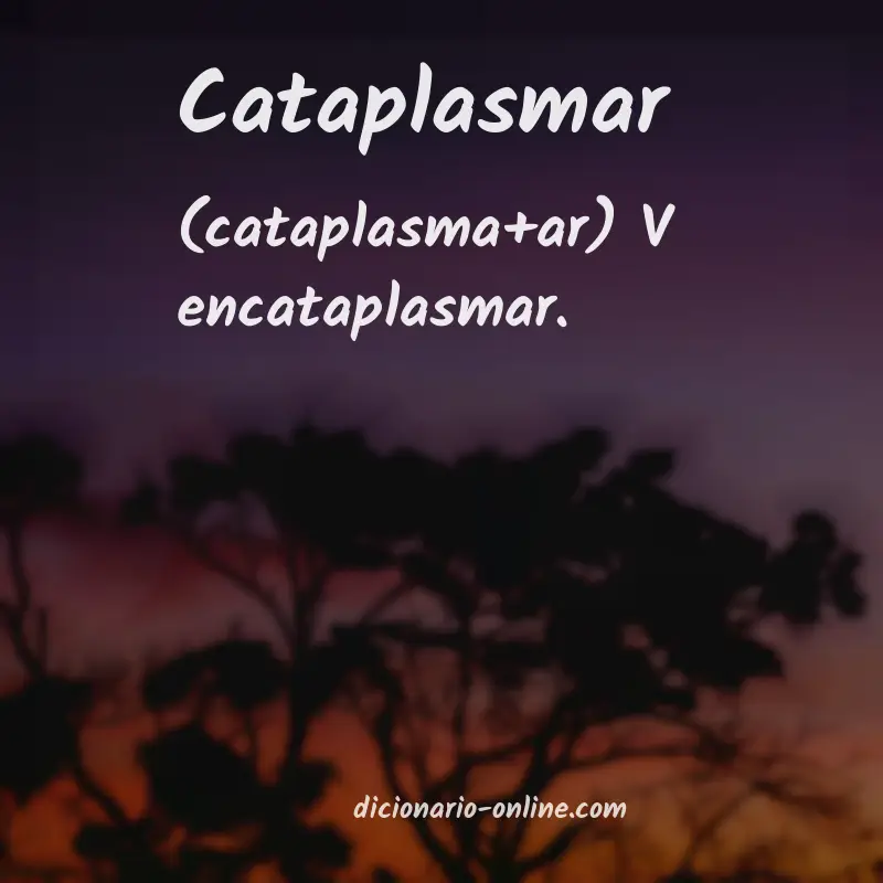Significado de cataplasmar