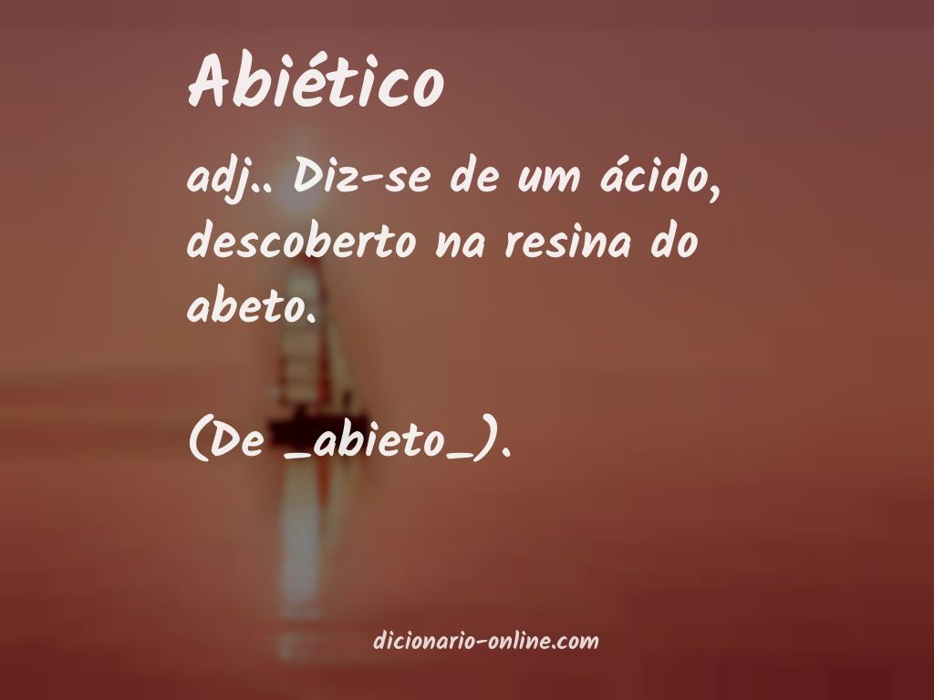 Significado de abiético