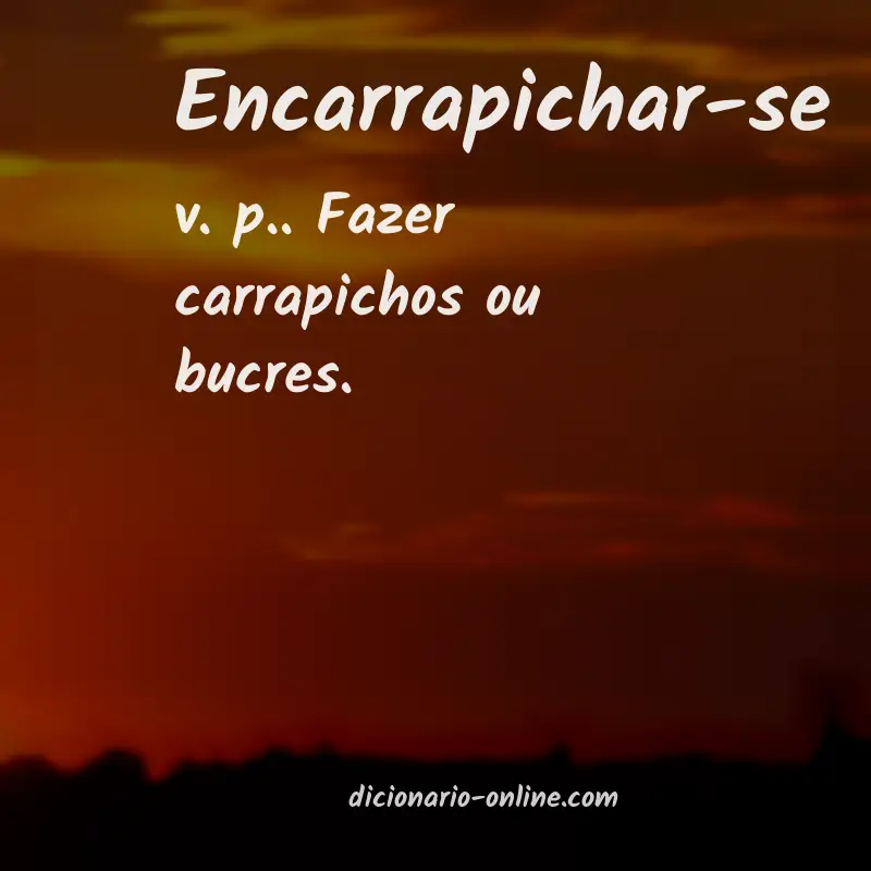 Significado de encarrapichar-se
