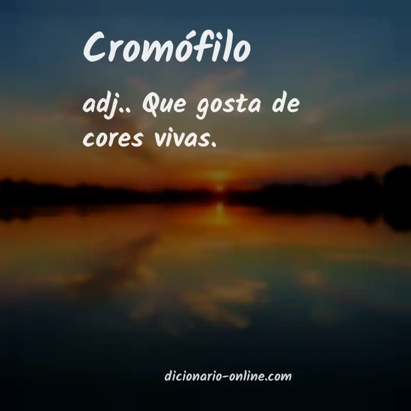 Significado de cromófilo