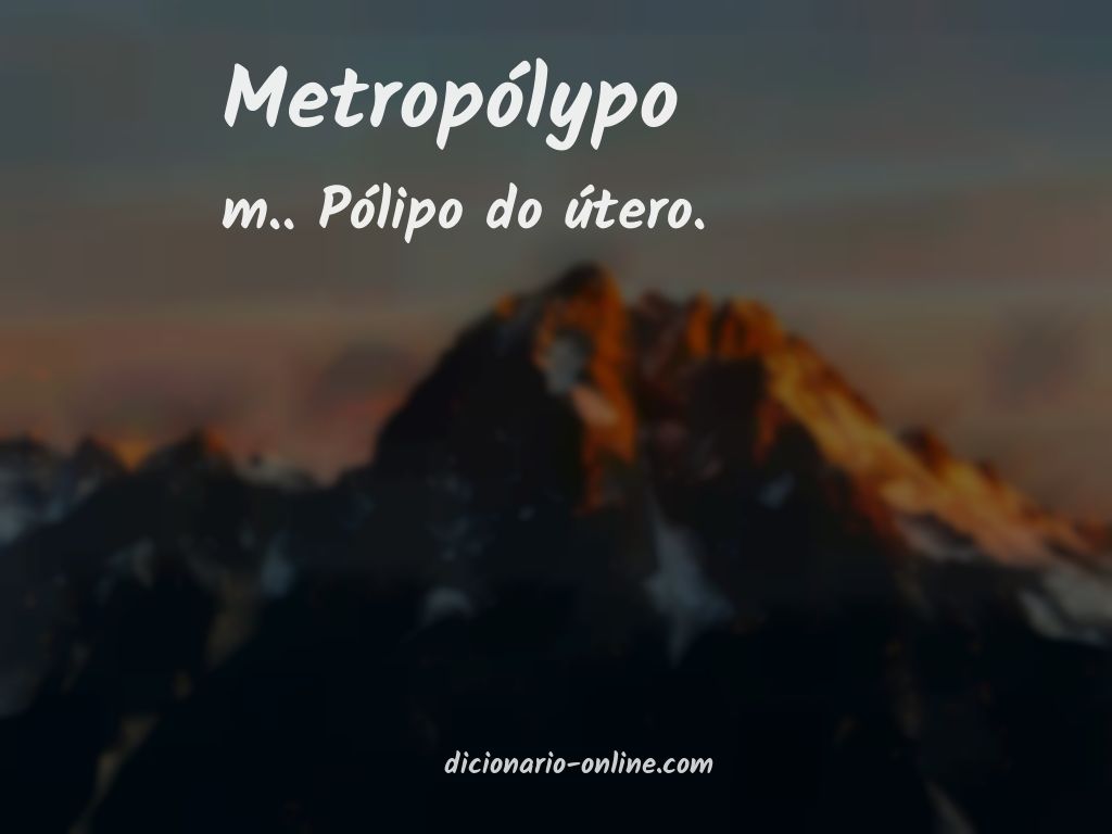 Significado de metropólypo