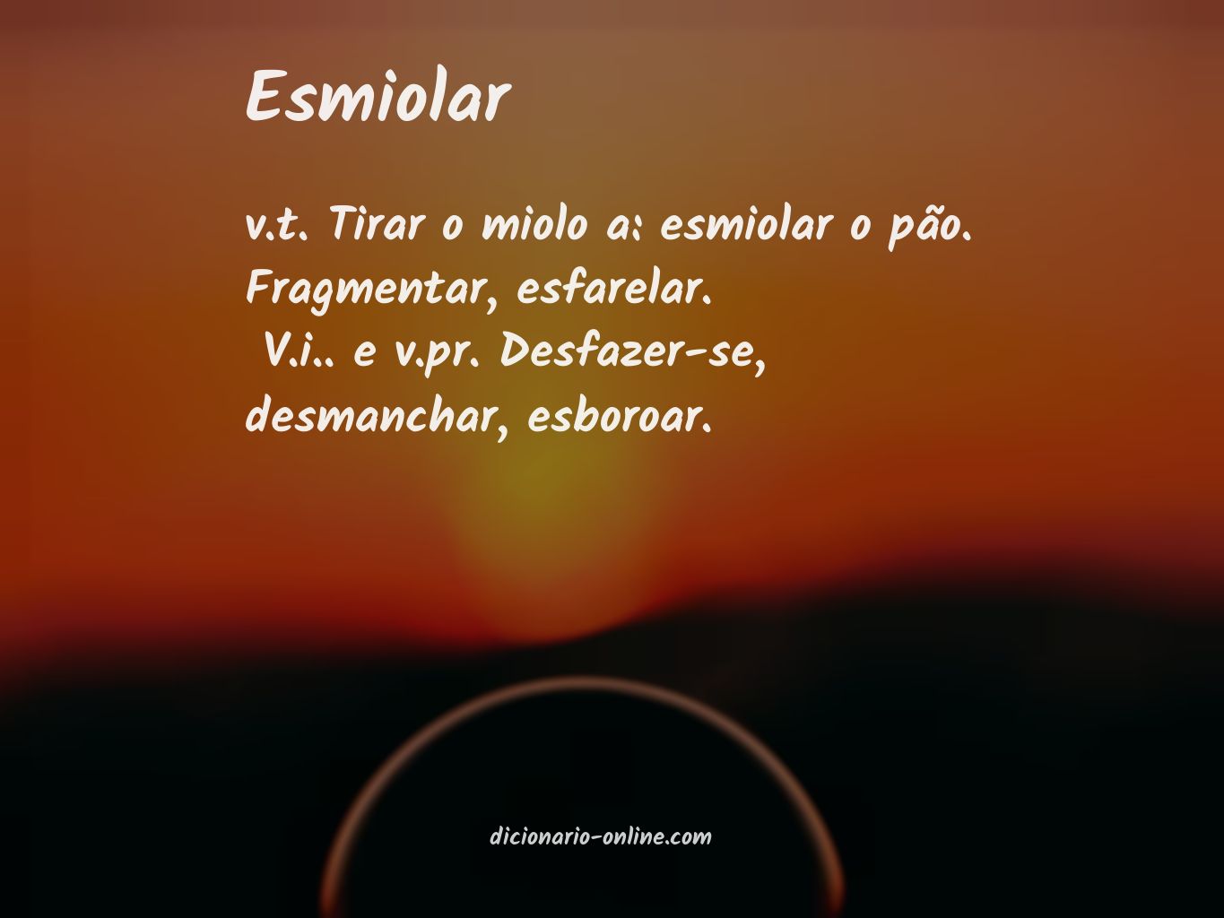 Significado de esmiolar