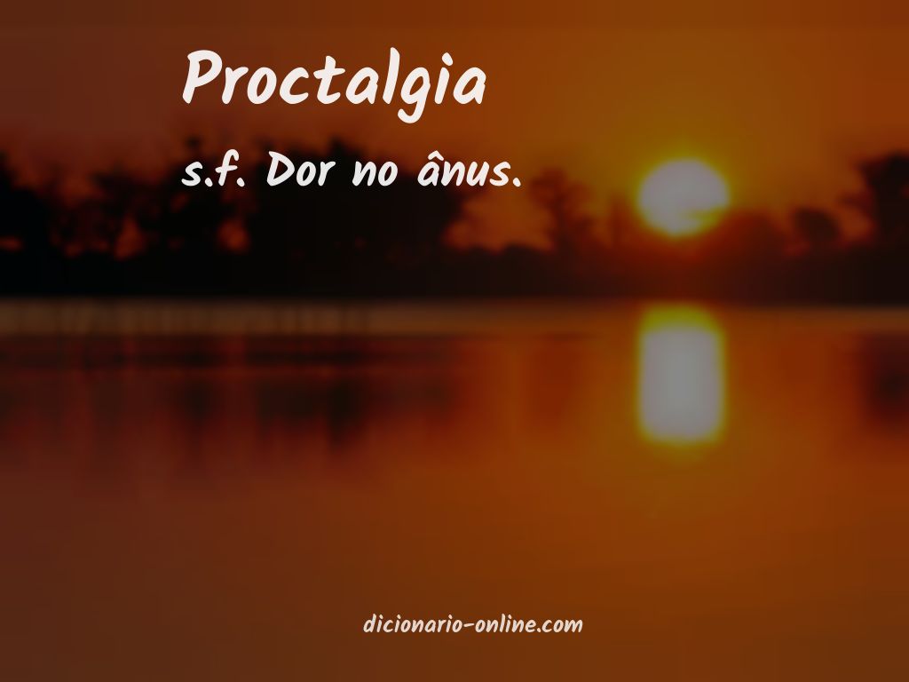 Significado de proctalgia