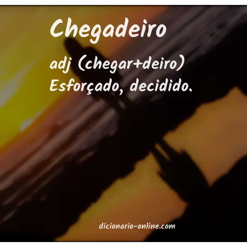 Significado de chegadeiro