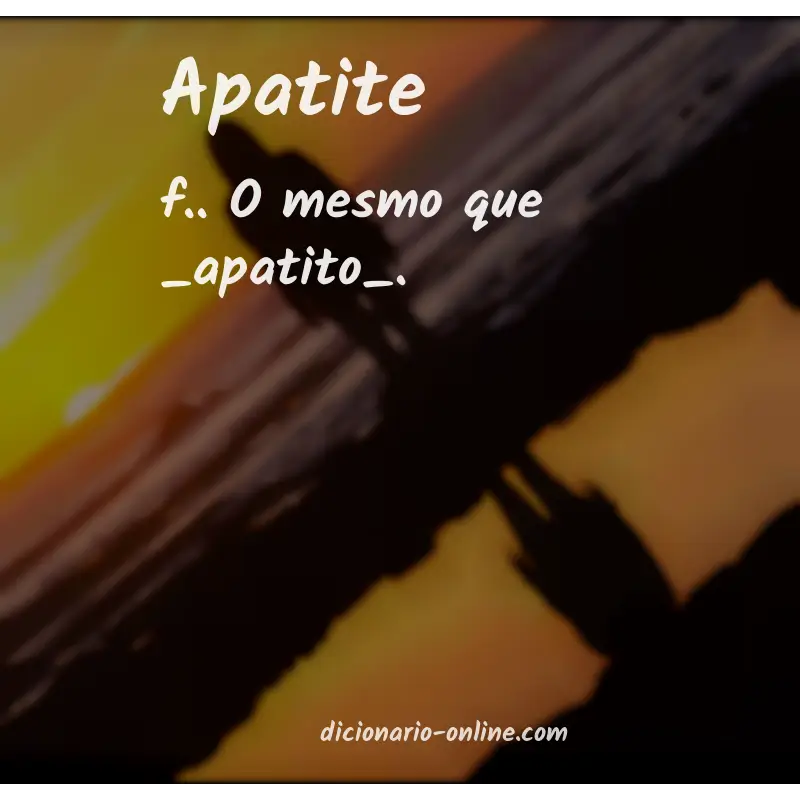Significado de apatite