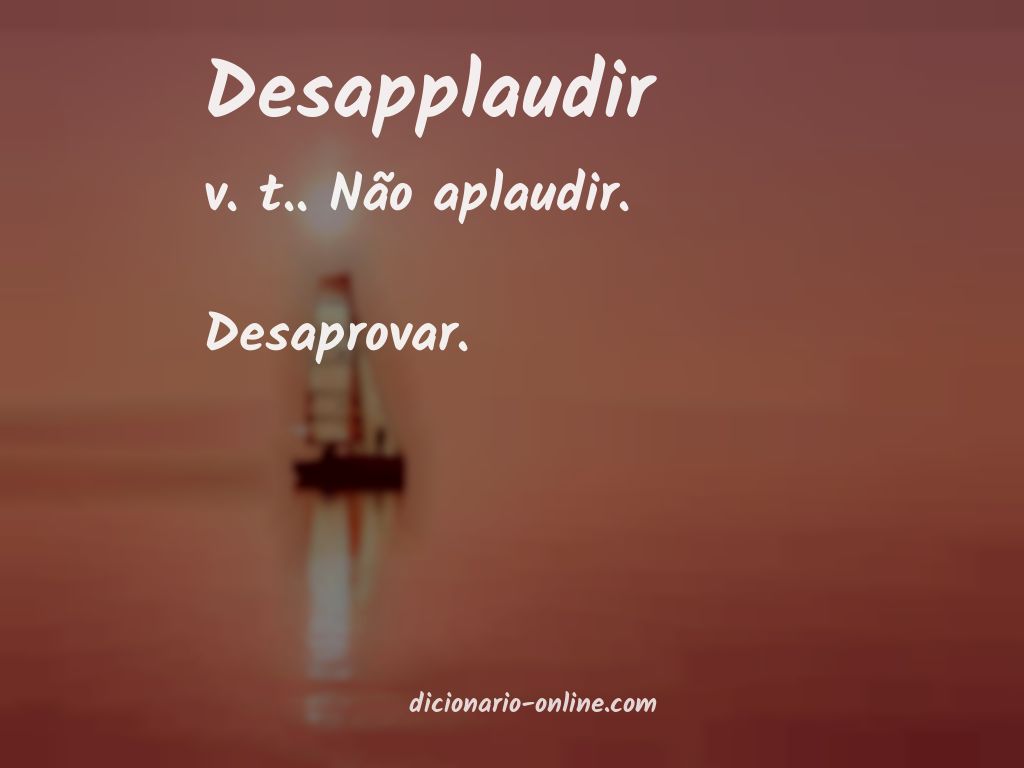 Significado de desapplaudir