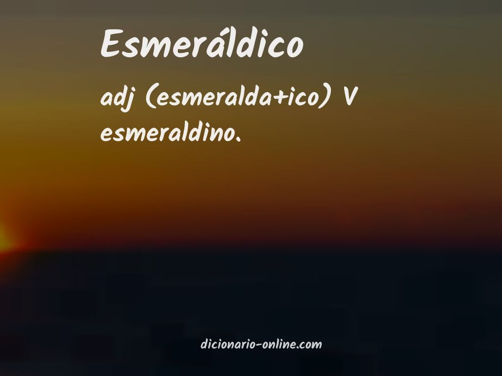 Significado de esmeráldico