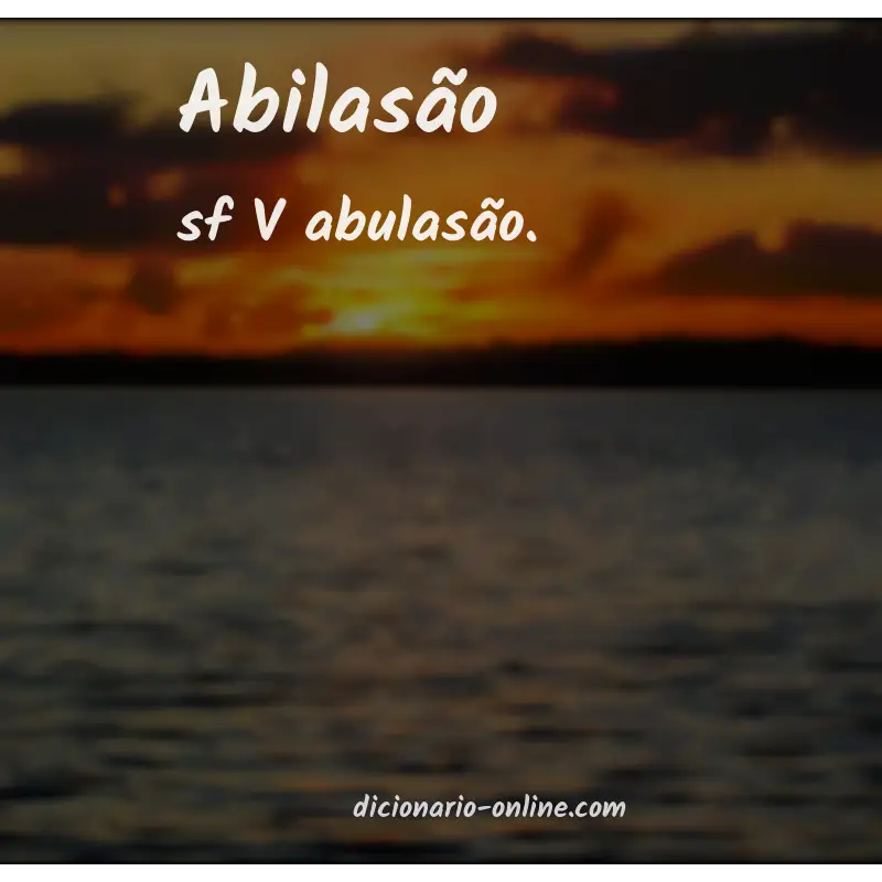 Significado de abilasão