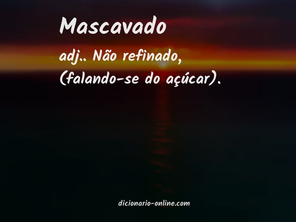 Significado de mascavado