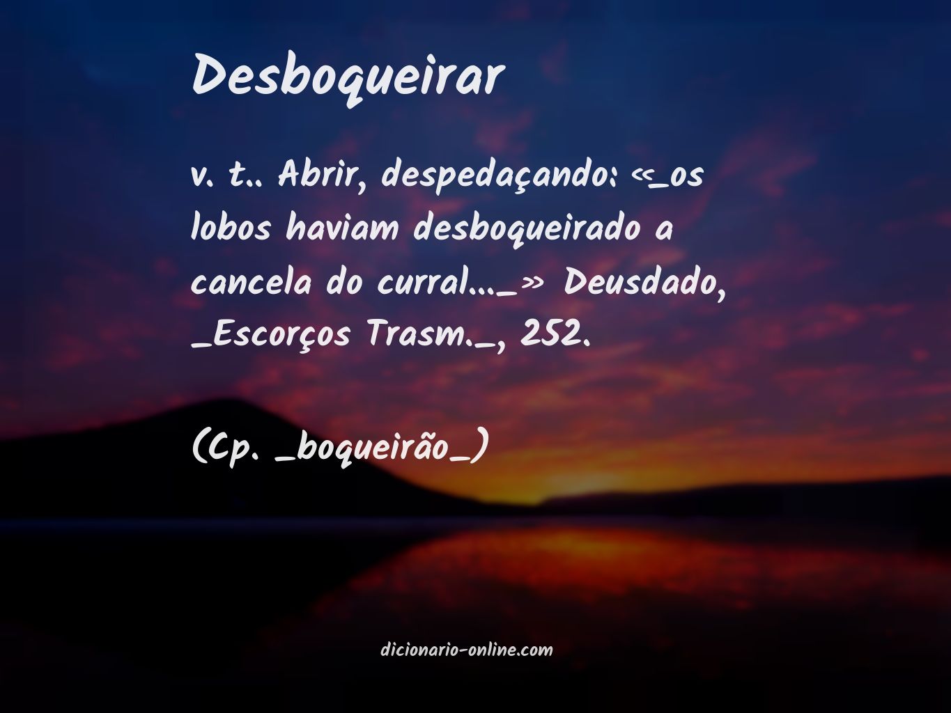 Significado de desboqueirar