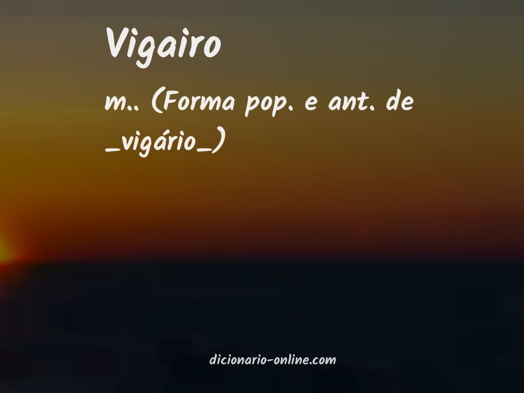 Significado de vigairo