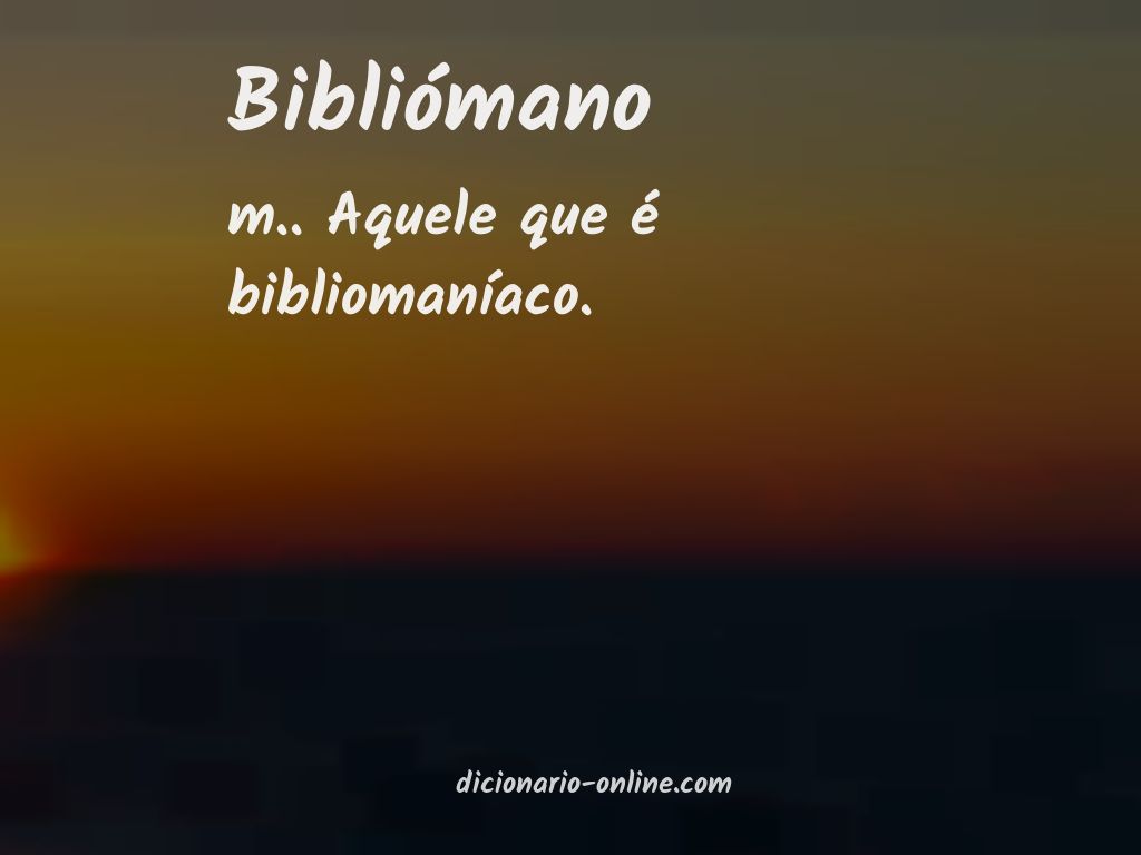 Significado de bibliómano