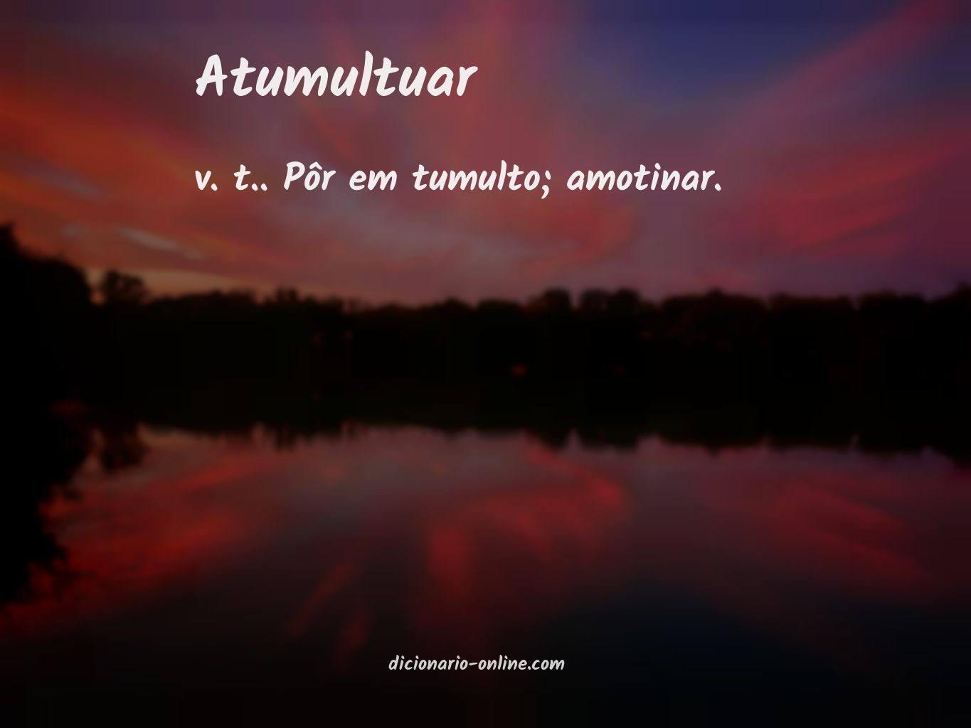 Significado de atumultuar