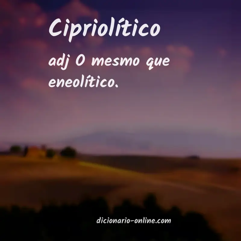Significado de cipriolítico