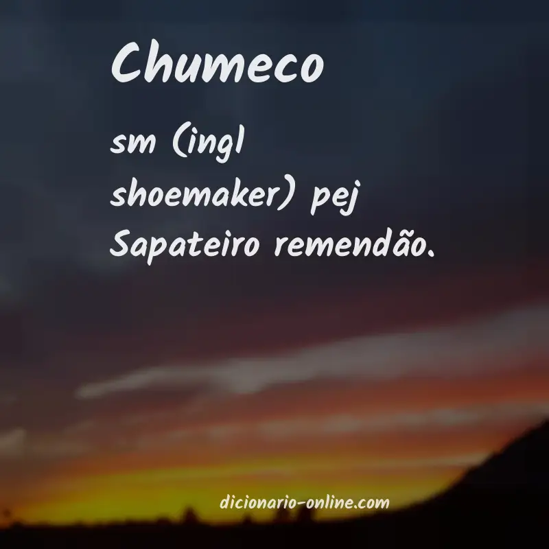 Significado de chumeco