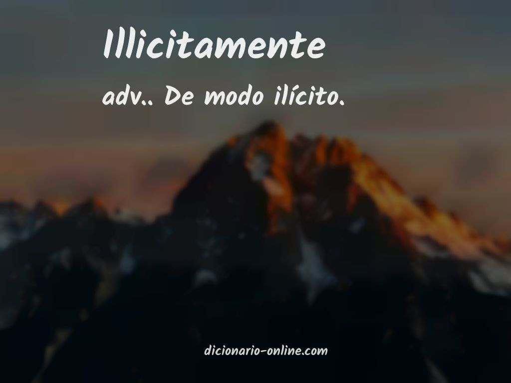 Significado de illicitamente