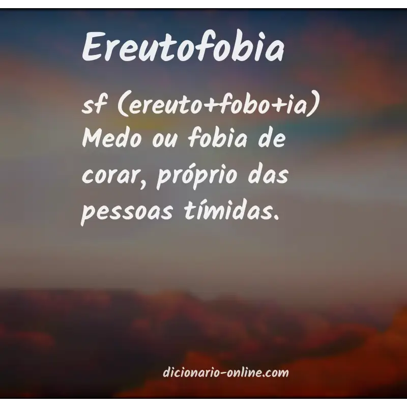 Significado de ereutofobia