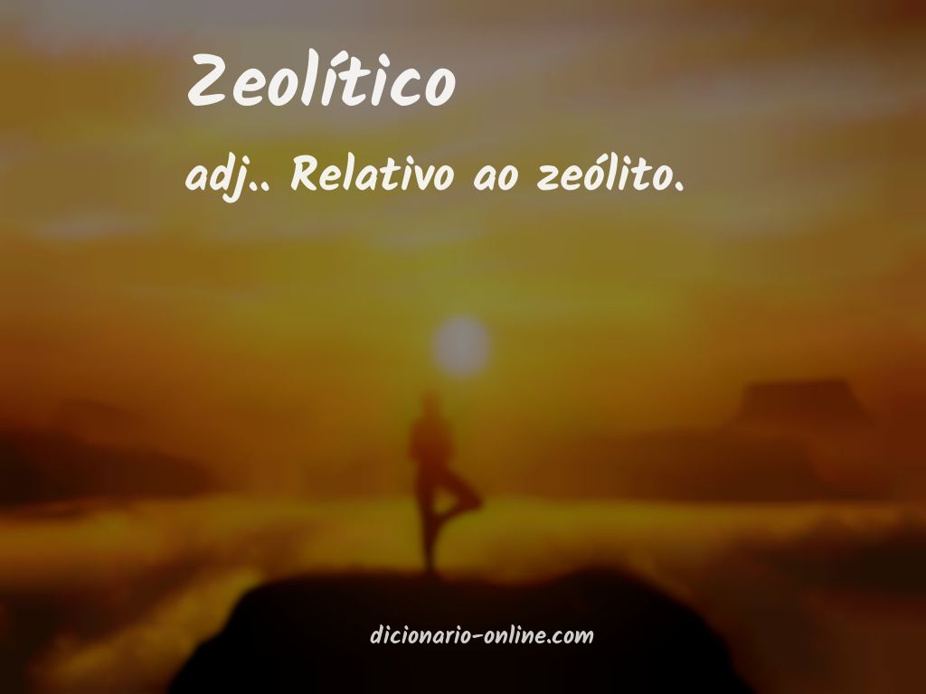 Significado de zeolítico