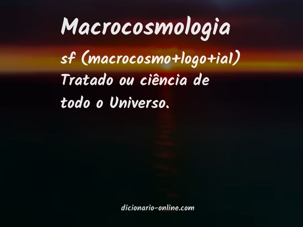 Significado de macrocosmologia