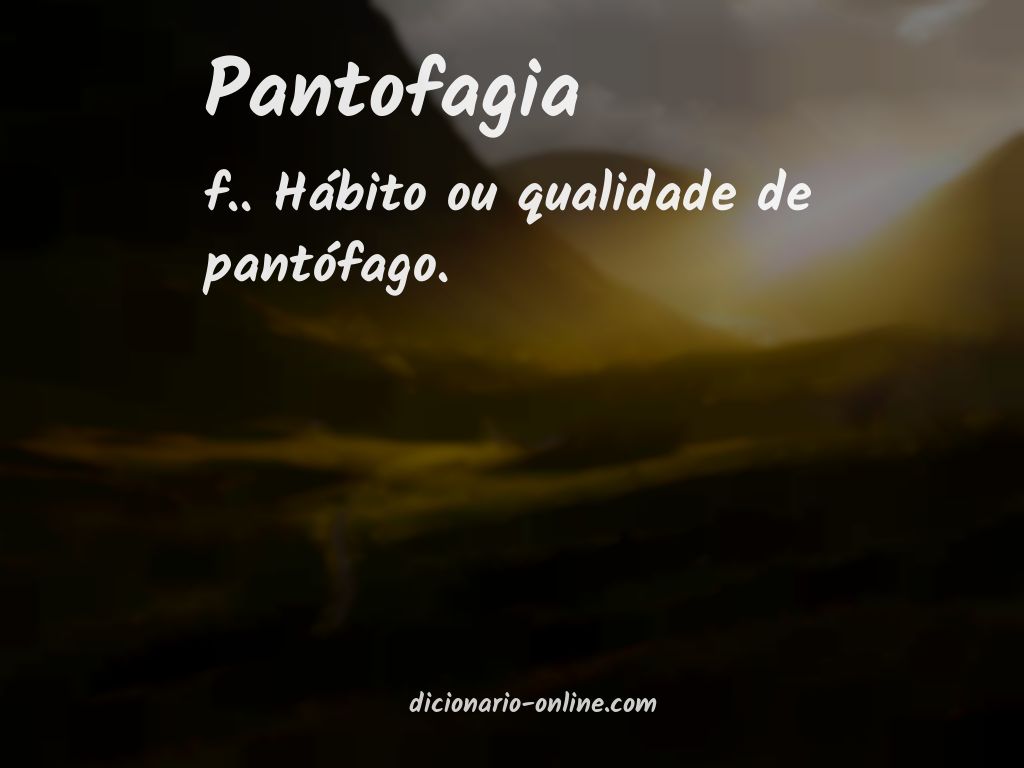 Significado de pantofagia