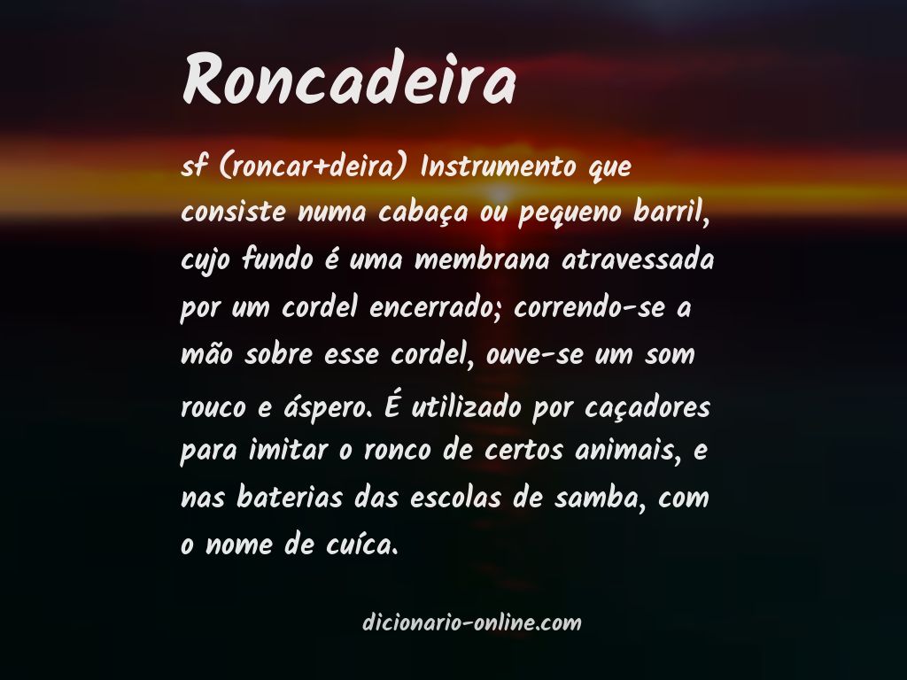 Significado de roncadeira