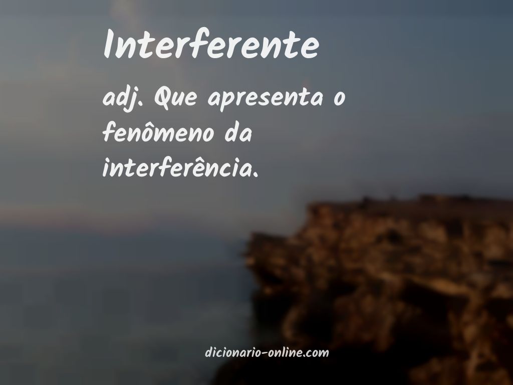 Significado de interferente