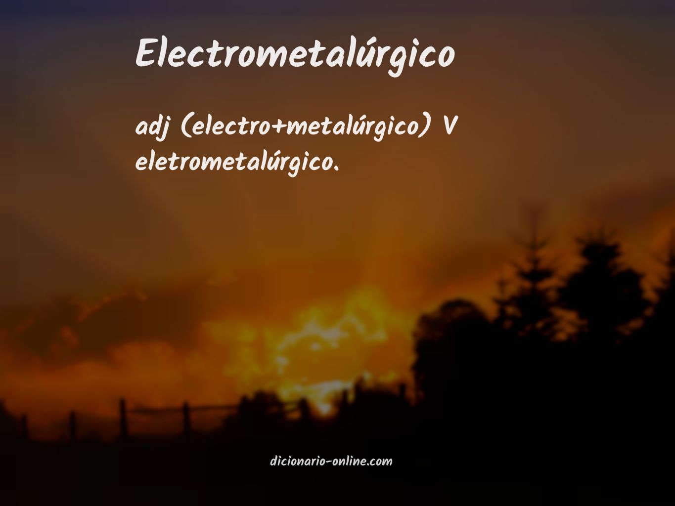 Significado de electrometalúrgico