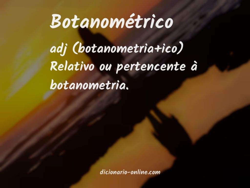 Significado de botanométrico