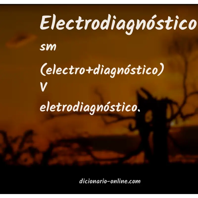 Significado de electrodiagnóstico